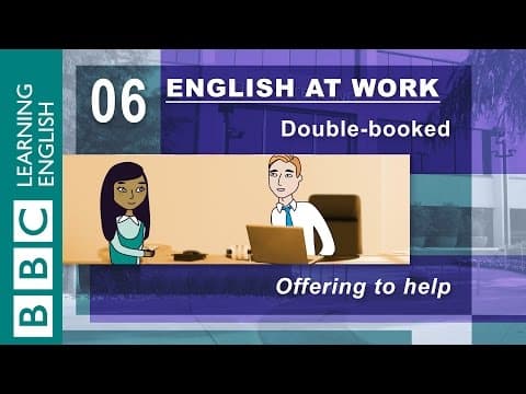 How to offer help - 06 - English at Work is here to help