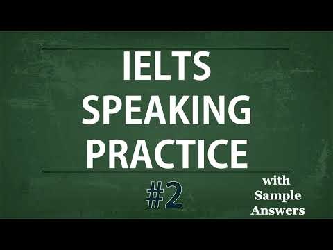 IELTS Speaking Practice Test - Self study TEST 2:Model Answer