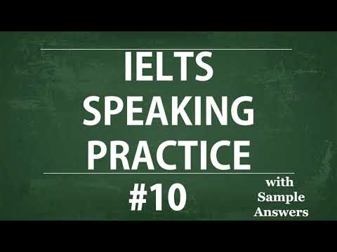Self study TEST 10:Model Answer - IELTS Speaking Practice Test