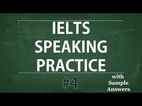 IELTS Speaking Practice Test - Self study TEST 4:Model Answer