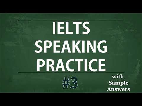 IELTS Speaking Practice Test - Self study TEST 3:Model Answer